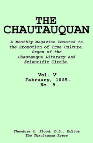 [Gutenberg 55053] • The Chautauquan, Vol. 05, February 1885